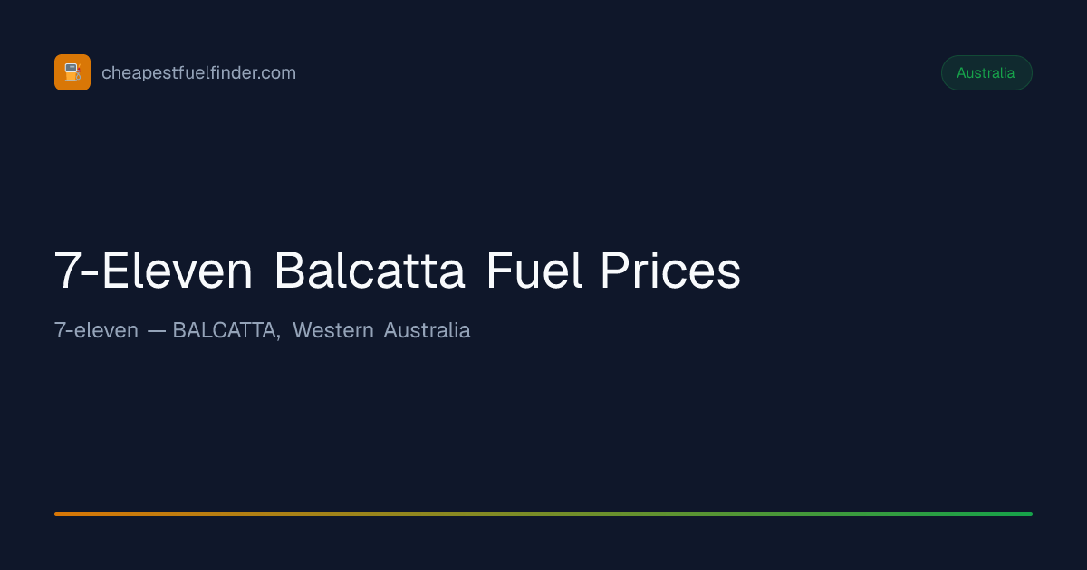 7-Eleven Balcatta Fuel Prices from 253.9¢/L — Cheapest Fuel Finder