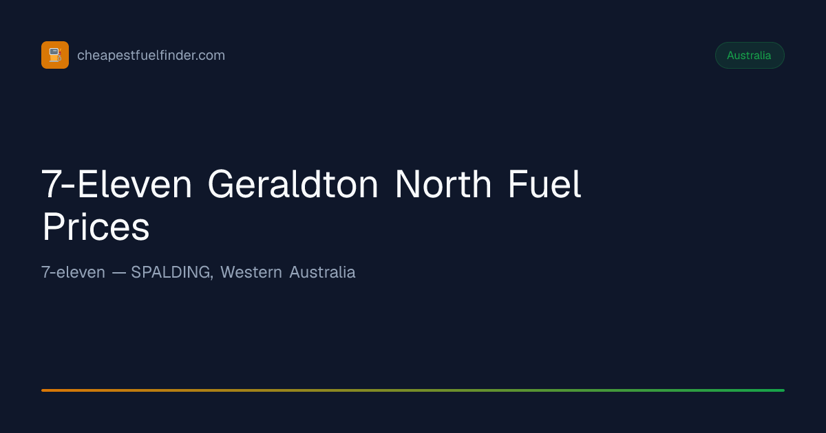7-Eleven Geraldton North Fuel Prices from 239.9¢/L — Cheapest Fuel Finder