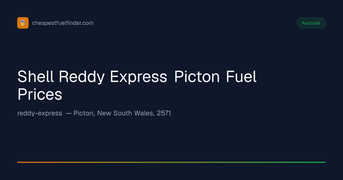 Shell Reddy Express Picton Fuel Prices from 233.9¢/L — Cheapest Fuel Finder